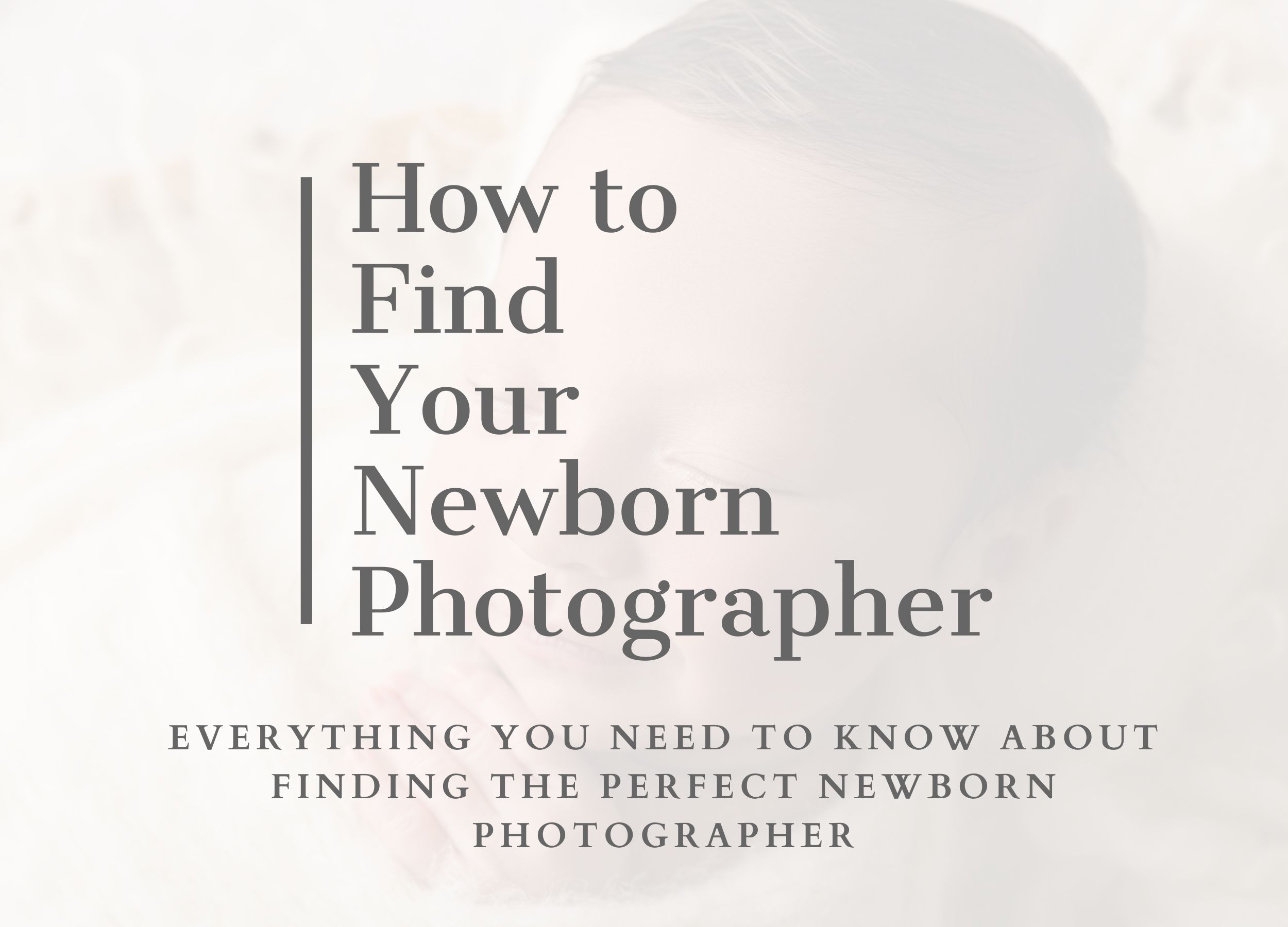 cover image for the blog post titled "how to find a newborn photograper"